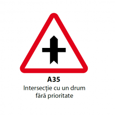 Intersecţie cu un drum fără prioritate (A35) — Indicator rutier
